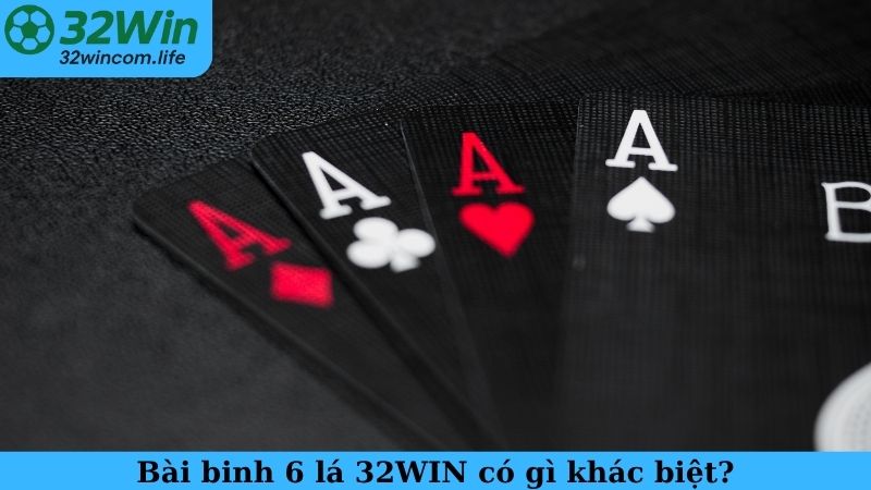 Bài binh 6 lá 32WIN có gì khác biệt?