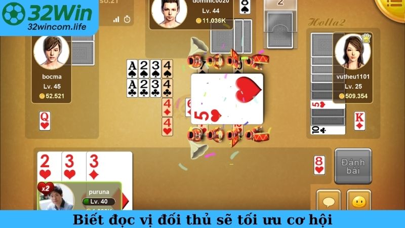 Biết đọc vị đối thủ sẽ tối ưu cơ hội - Cách đánh Phỏm bịp