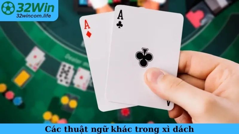 Các thuật ngữ khác trong xì dách