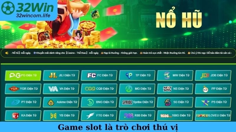 Game slot là trò chơi thú vị