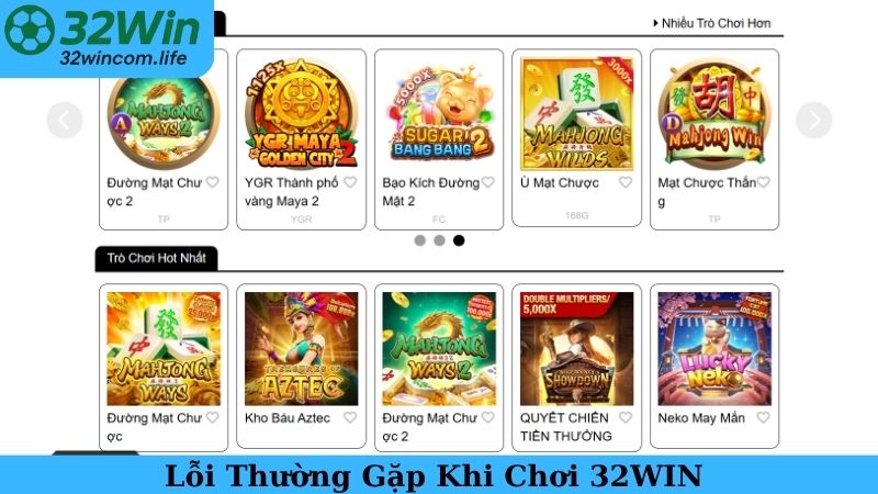 Lỗi Thường Gặp Khi Chơi 32WIN