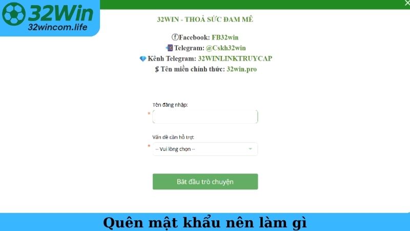 Câu hỏi thường gặp 32WIN - Quên mật khẩu nên làm gì?