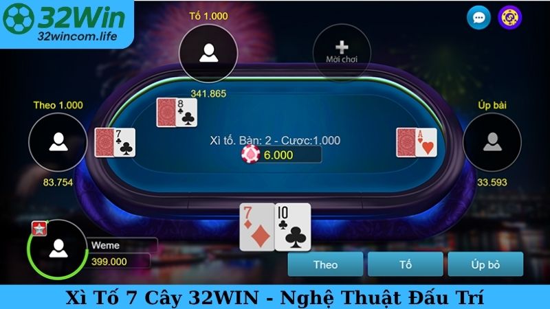 Xì Tố 7 Cây 32WIN - Nghệ Thuật Đấu Trí