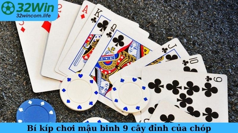 Bí kíp chơi Mậu Binh 9 cây đỉnh của chóp