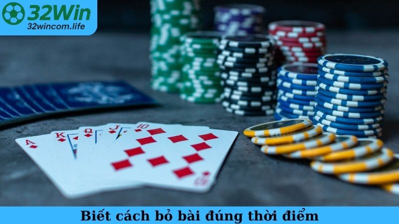 Biết cách thức bỏ bài đúng thời điểm