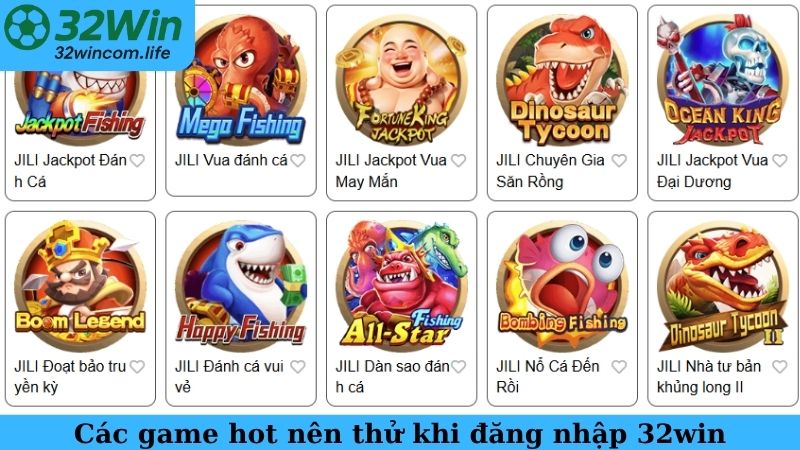 Các game hot nên thử khi đăng nhập 32win