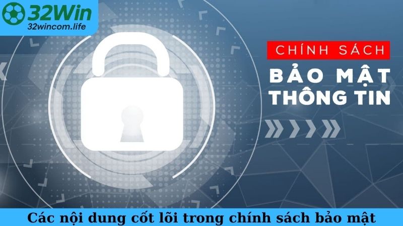Các nội dung cốt lõi trong chính sách bảo mật
