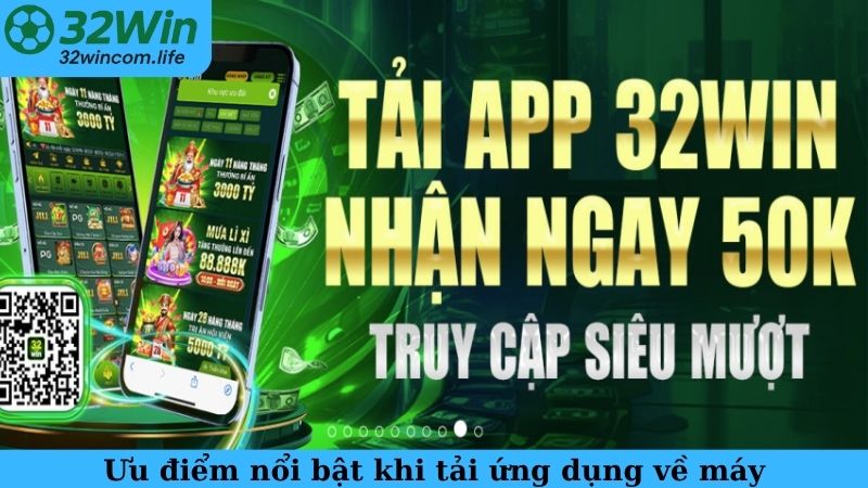 Ưu điểm nổi bật khi tải ứng dụng về máy